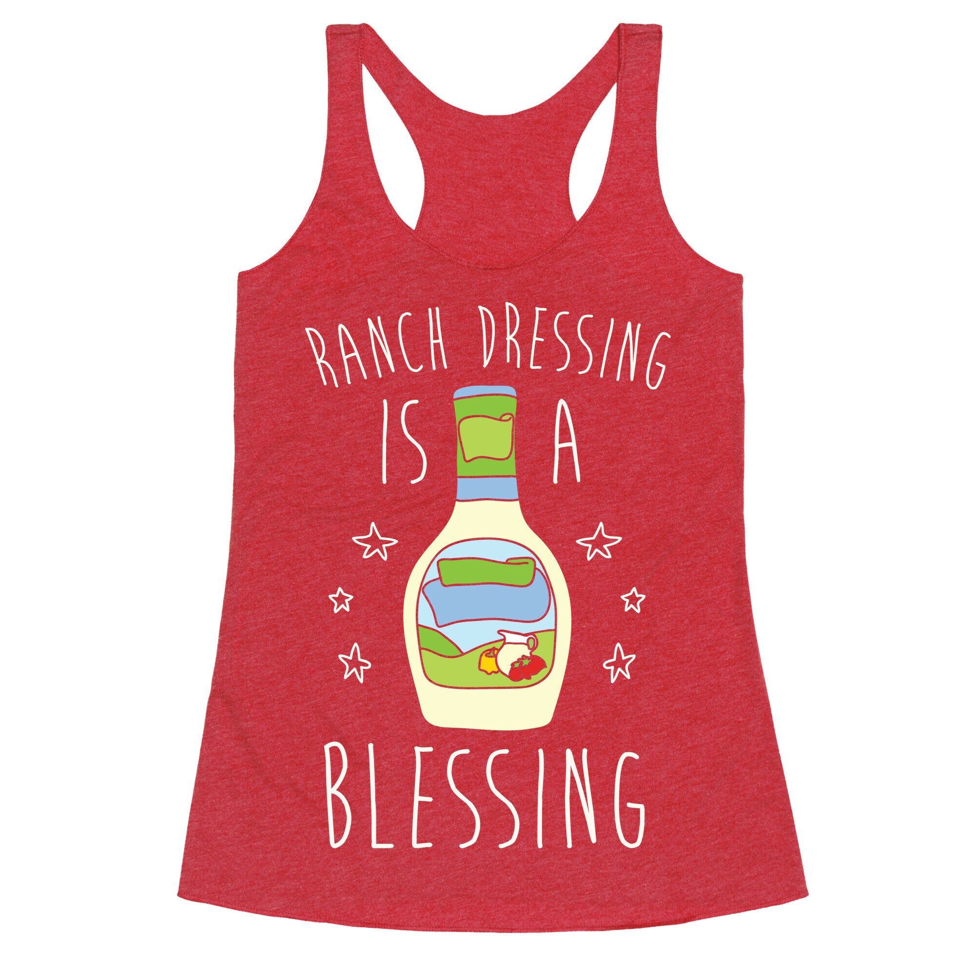 Ranch Dressing Is A Blessing Racerback Tank